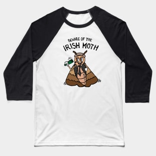 Beware of the Irish Moth / Mob Baseball T-Shirt